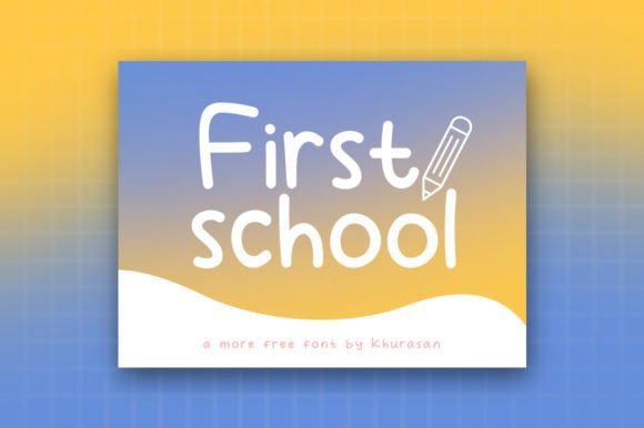 First School Font for Creative Makers and Handmade Design