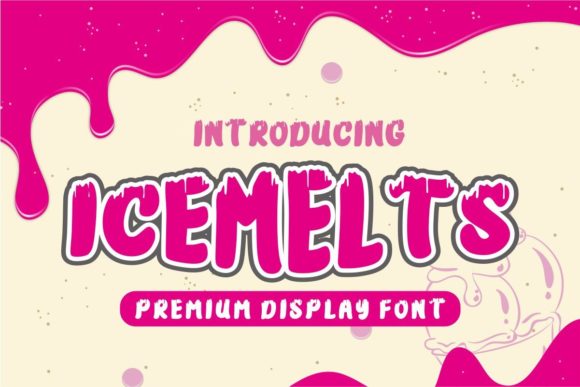 Icemelts Display Font for Refreshing Branding