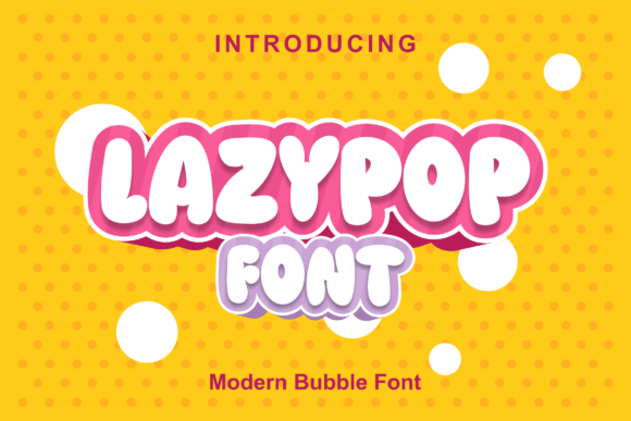 Lazypop: A Bubbly Display Font for Polished Branding