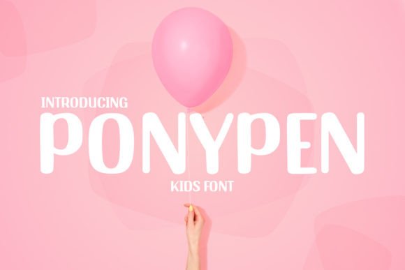 Ponypen: A Playful Display Font for Creative Makers